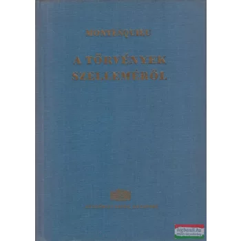Montesquieu - A törvények szelleméről I-II.