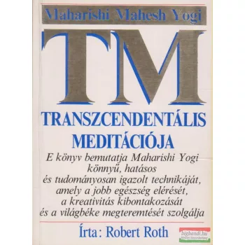   Robert Roth - Maharishi Mahesh Yogi transzcendentális meditációja