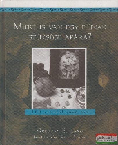 Gregory E. Lang - Miért is van egy fiúnak szüksége apára?