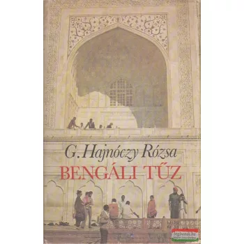 G. Hajnóczy Rózsa - Bengáli tűz