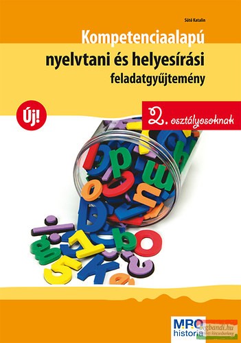 Kompetenciaalapú nyelvtani és helyesírási feladatgyűjtemény - 2. osztályosoknak 