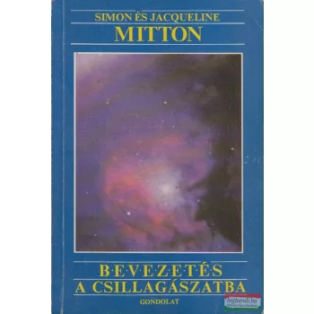   Simon Mitton, Jacqueline Mitton - Bevezetés a csillagászatba
