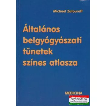 Általános belgyógyászati tünetek színes atlasza
