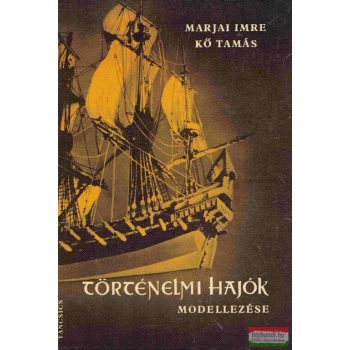 Marjai Imre, Kő Tamás - Történelmi hajók modellezése