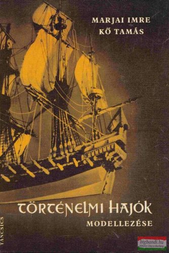 Marjai Imre, Kő Tamás - Történelmi hajók modellezése