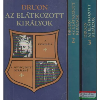 Maurice Druon - Az elátkozott királyok I-III.