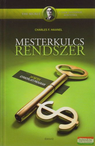 Charles F. Haanel - Mesterkulcs rendszer - 24 hetes gyakorlati program