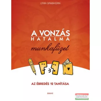 Lynn Grabhorn - A vonzás hatalma munkafüzet