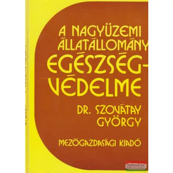 A nagyüzemi állatállomány egészségvédelme