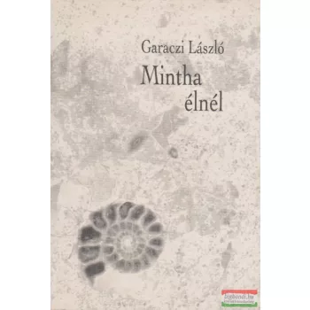 Mintha élnél
