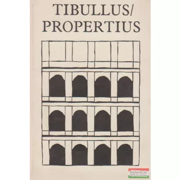Tibullus és Propertius összes költeményei