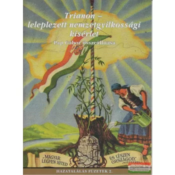   Pap Gábor összeáll. - Trianon - leleplezett nemzetgyilkossági kísérlet / Dr. Gerevich Zoltán - A magyar "béke
