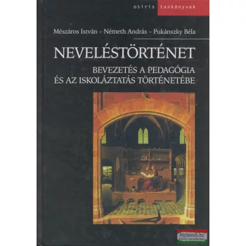   Mészáros István, Pukánszky Béla, Németh András - Neveléstörténet