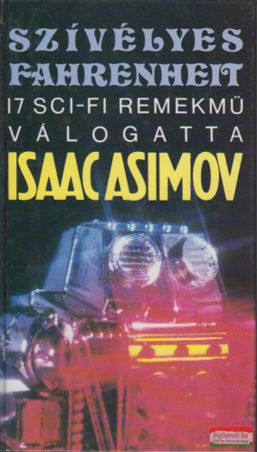 Isaac Asimov, Martin H. Greenberg szerk. - Szívélyes fahrenheit