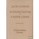 Jack London - Az éneklő kutya / A fehér csend