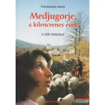Medjugorje, a kilencvenes évek - A szív dala