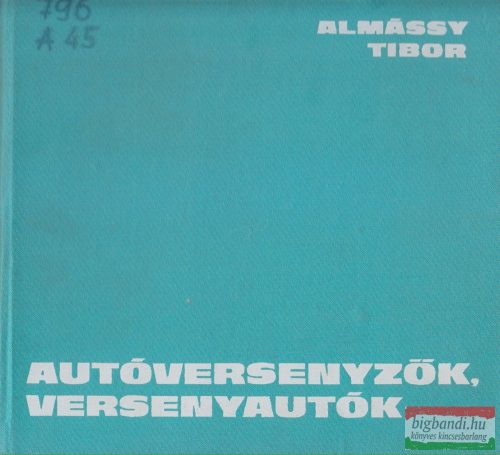 Almássy Tibor - Autóversenyzők, versenyautók