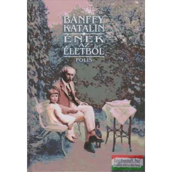 Bánffy Katalin - Ének az életből