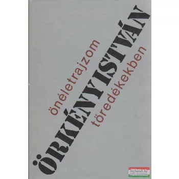 Önéletrajzom töredékekben