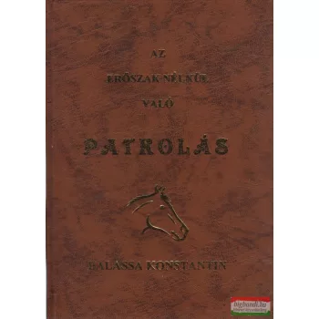   Balassa Konstantin - Az erőszak nélkül való patkolás (reprint)