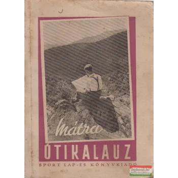   Nagy Lajos, Hermann Imre, Kristóf Sándor, Simon Antal - Mátra útikalauz