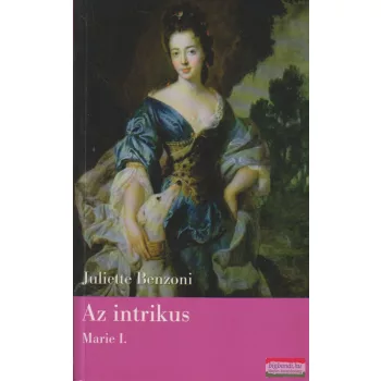 Juliette Benzoni - Az intrikus