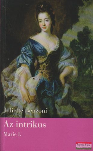Juliette Benzoni - Az intrikus