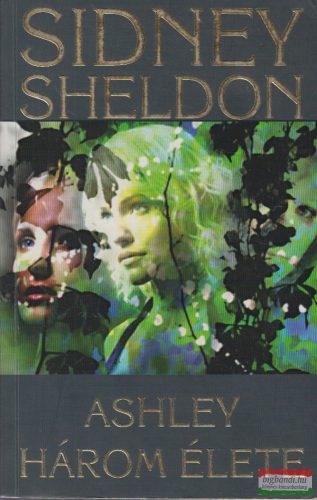 Sidney Sheldon - Ashley három élete