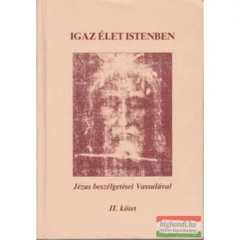 Vassula Ryden - Igaz élet Istenben II.
