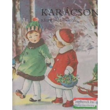 Rapcsányi László szerk. - Karácsony régi képeslapokon