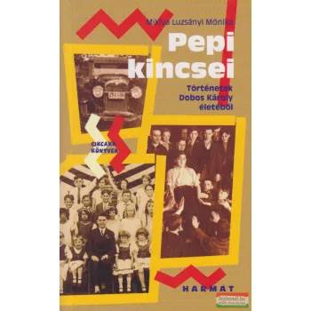 Miklya Luzsányi Mónika - Pepi kincsei