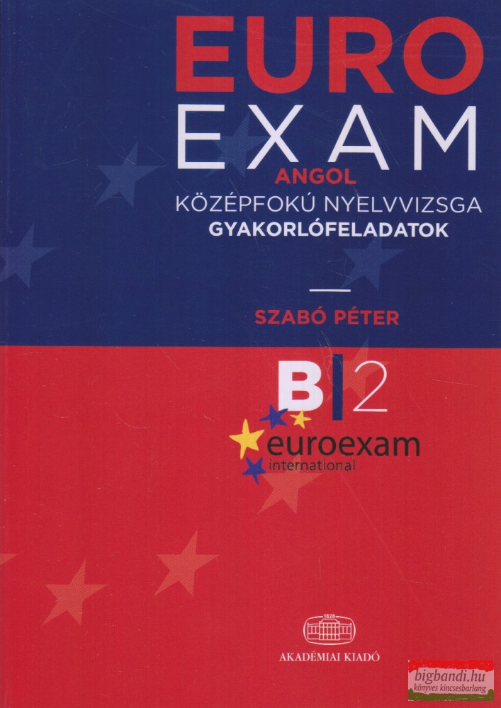 Szab P ter EURO EXAM Angol k z pfok nyelvvizsga gyakorl