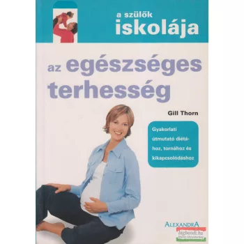 Gill Thorn - Az egészséges terhesség