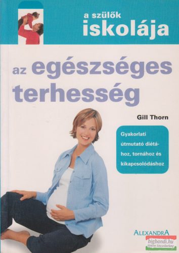 Gill Thorn - Az egészséges terhesség
