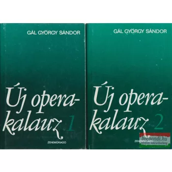 Gál György Sándor - Új operakalauz 1-2.