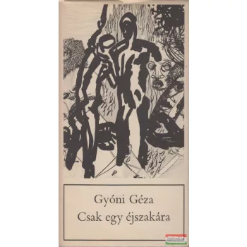Gyóni Géza - Csak egy éjszakára