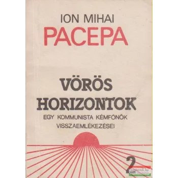 Ion Mihai Pacepa - Vörös horizontok 2.