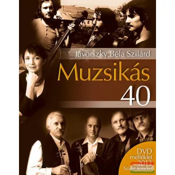   Jávorszky Béla Szilárd - Muzsikás 40 - DVD melléklettel 