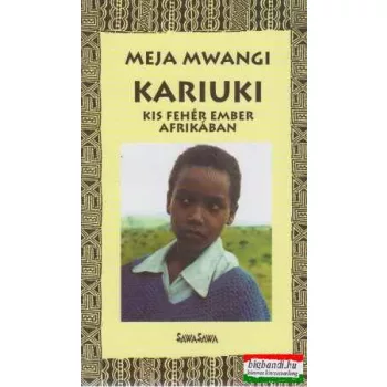 Kariuki - kis fehér ember Afrikában