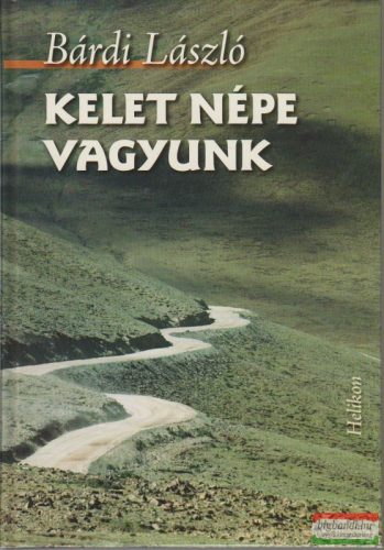 Kelet népe vagyunk