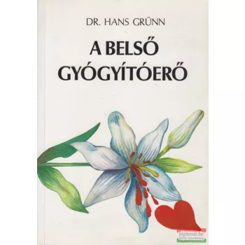 Dr. Hans Grünn - A belső gyógyítóerő