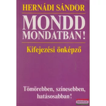 Hernádi Sándor - Mondd mondatban!
