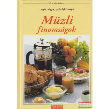 Cornelia Adam - Müzli finomságok