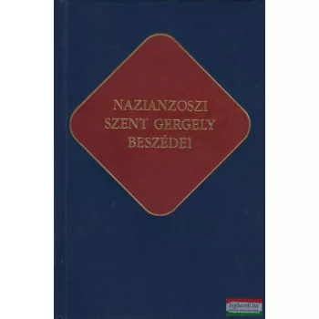 Vanyó László szerk. - Nazianzoszi Szent Gergely beszédei