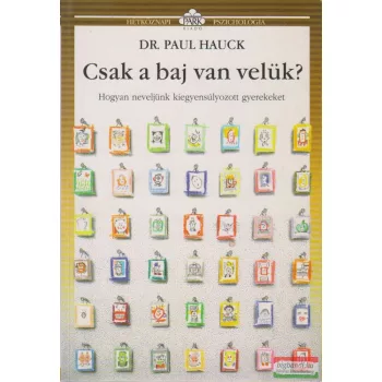Dr. Paul Hauck - Csak a baj van velük?