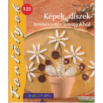 Képek, díszek természetes anyagokból 