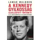 Lamar Waldron - A Kennedy-gyilkosság elhallgatott története - A 20. század bűnténye az új adatok fényében 