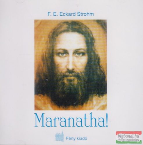 F.E. Eckard Strohm - Maranatha!