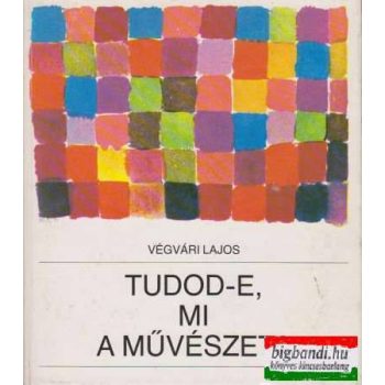 Tudod-e, mi a művészet?