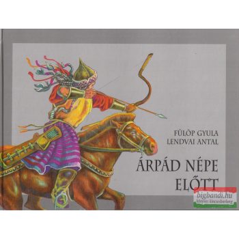 Dr. Fülöp Gyula - Árpád népe előtt